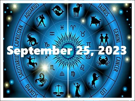 Daily horoscope for September 25, 2023